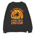 My Broom Broke So Now I Teach English Halloween Teacher Women Crewneck Sweatshirt, novelty gifts, funny gifts