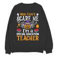 You Can't Scare Me I'm A Special Education Teacher Halloween Women Crewneck Sweatshirt, novelty gifts, funny gifts