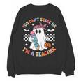 You Can't Scare Me I'm A Teacher Ghost Happy Halloween Women Crewneck Sweatshirt, novelty gifts, funny gifts