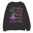 You Can't Scare Me I'm A Teacher For Men Women Women Crewneck Sweatshirt, novelty gifts, funny gifts