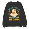 You Can't Scare Me I Teach 4th Grade Halloween Teacher Ghost Women Crewneck Sweatshirt, novelty gifts, funny gifts You Can't Scare Me I Teach 4th Grade Halloween Teacher Ghost Women Crewneck Sweatshirt, novelty gifts, funny gifts