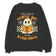 You Can't Scare Me I Teach Preschool Teacher Halloween Ghost Women Crewneck Sweatshirt, novelty gifts, funny gifts