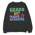 Chaos But Make It Academic Teacher Back To School Women Crewneck Sweatshirt, novelty gifts, funny gifts Chaos But Make It Academic Teacher Back To School Women Crewneck Sweatshirt, novelty gifts, funny gifts