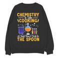 Chemistry Is Like Cooking Science Teacher Student Women Crewneck Sweatshirt, novelty gifts, funny gifts