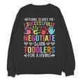 Childcare Teacher Negotiate With Toddlers Daycare Provider Men Women Girls Kids Women Crewneck Sweatshirt, novelty gifts, funny gifts