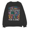 Childcare Teacher Negotiate With Toddlers Daycare Provider Women Crewneck Sweatshirt, novelty gifts, funny gifts Childcare Teacher Negotiate With Toddlers Daycare Provider Women Crewneck Sweatshirt, novelty gifts, funny gifts