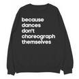 Choreographer Dance Teacher Cool Unique Shirt For Men Women Women Crewneck Sweatshirt, novelty gifts, funny gifts Choreographer Dance Teacher Cool Unique Shirt For Men Women Women Crewneck Sweatshirt, novelty gifts, funny gifts