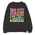 This Is My Circus And These Are My Monkeys School Teacher Women Crewneck Sweatshirt, novelty gifts, funny gifts