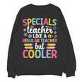 Cool Specials Teacher Specials Team Specials Squad Women Crewneck Sweatshirt, novelty gifts, funny gifts Cool Specials Teacher Specials Team Specials Squad Women Crewneck Sweatshirt, novelty gifts, funny gifts
