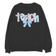 Coquette Bow Teach Teacher Happy First Day Back To School Women Crewneck Sweatshirt, novelty gifts, funny gifts Coquette Bow Teach Teacher Happy First Day Back To School Women Crewneck Sweatshirt, novelty gifts, funny gifts
