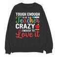 Crazy Teacher Men Women School Teachers Women Crewneck Sweatshirt, novelty gifts, funny gifts