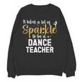 To Be A Dance Teacher Dance Instructor Dancing Teacher Women Crewneck Sweatshirt, novelty gifts, funny gifts