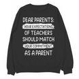 Dear Parents Your Expectations Of Teachers Should Match Men Women Women Crewneck Sweatshirt, novelty gifts, funny gifts Dear Parents Your Expectations Of Teachers Should Match Men Women Women Crewneck Sweatshirt, novelty gifts, funny gifts