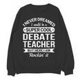 Debate Teacher Tshirt For Men Women Women Crewneck Sweatshirt, novelty gifts, funny gifts
