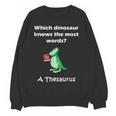 Dinosaur Thesaurus Grammar Joke Teacher Women Crewneck Sweatshirt, novelty gifts, funny gifts Dinosaur Thesaurus Grammar Joke Teacher Women Crewneck Sweatshirt, novelty gifts, funny gifts