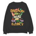 Dinosaurs Didn't Read Now They Are Extinct Reading Teacher Women Crewneck Sweatshirt, novelty gifts, funny gifts Dinosaurs Didn't Read Now They Are Extinct Reading Teacher Women Crewneck Sweatshirt, novelty gifts, funny gifts