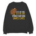 Lets Eat Kids Punctuation Turkey Thanksgiving Teacher Women Crewneck Sweatshirt, novelty gifts, funny gifts Lets Eat Kids Punctuation Turkey Thanksgiving Teacher Women Crewneck Sweatshirt, novelty gifts, funny gifts