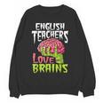 English Teachers Love Brains Zombie Teacher School Halloween Women Crewneck Sweatshirt, novelty gifts, funny gifts