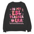 In My Esl Teacher Era Back To School ESL Teacher Groovy Women Crewneck Sweatshirt, novelty gifts, funny gifts In My Esl Teacher Era Back To School ESL Teacher Groovy Women Crewneck Sweatshirt, novelty gifts, funny gifts