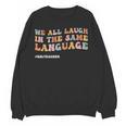 ESL Teacher We All Laugh In The Same Language Women Crewneck Sweatshirt, novelty gifts, funny gifts ESL Teacher We All Laugh In The Same Language Women Crewneck Sweatshirt, novelty gifts, funny gifts