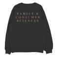 FCS Teacher Family And Consumer Sciences Minimalist Teacher Women Crewneck Sweatshirt, novelty gifts, funny gifts FCS Teacher Family And Consumer Sciences Minimalist Teacher Women Crewneck Sweatshirt, novelty gifts, funny gifts
