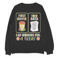 First Coffee Then Data SPED Teacher Taking a Break Women Crewneck Sweatshirt, novelty gifts, funny gifts First Coffee Then Data SPED Teacher Taking a Break Women Crewneck Sweatshirt, novelty gifts, funny gifts