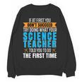 If At First You Don't Succeed Try Doing What Science Teacher Women Crewneck Sweatshirt, novelty gifts, funny gifts If At First You Don't Succeed Try Doing What Science Teacher Women Crewneck Sweatshirt, novelty gifts, funny gifts