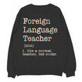 Foreign Language Teacher Like A Normal Teacher Women Crewneck Sweatshirt, novelty gifts, funny gifts Foreign Language Teacher Like A Normal Teacher Women Crewneck Sweatshirt, novelty gifts, funny gifts