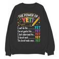 Growth Mindset Teacher Power Of Yet Inspirational Women Crewneck Sweatshirt, novelty gifts, funny gifts