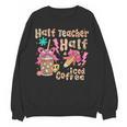 Half Teacher Half Iced Coffee Back To School Women Crewneck Sweatshirt, novelty gifts, funny gifts