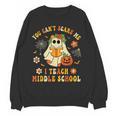 Halloween You Can't Scare Me I Teach Middle School Teacher Women Crewneck Sweatshirt, novelty gifts, funny gifts Halloween You Can't Scare Me I Teach Middle School Teacher Women Crewneck Sweatshirt, novelty gifts, funny gifts