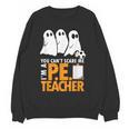 Halloween PE Teacher Shirt Can't Scare Me Women Crewneck Sweatshirt, novelty gifts, funny gifts Halloween PE Teacher Shirt Can't Scare Me Women Crewneck Sweatshirt, novelty gifts, funny gifts