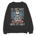 Halloween Teacher I'Ll Just Wait Until It's Quiet Women Women Crewneck Sweatshirt, novelty gifts, funny gifts Halloween Teacher I'Ll Just Wait Until It's Quiet Women Women Crewneck Sweatshirt, novelty gifts, funny gifts