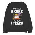 Halloween Teacher Tee My Broom Broke So Now I Teach Women Crewneck Sweatshirt, novelty gifts, funny gifts Halloween Teacher Tee My Broom Broke So Now I Teach Women Crewneck Sweatshirt, novelty gifts, funny gifts