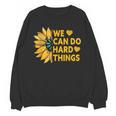 We Can Do Hard Things Kids Teacher Back To School Women Crewneck Sweatshirt, novelty gifts, funny gifts
