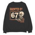 Haunted By 67 Halloween 67 Meme Six Seven Teacher Women Crewneck Sweatshirt, novelty gifts, funny gifts Haunted By 67 Halloween 67 Meme Six Seven Teacher Women Crewneck Sweatshirt, novelty gifts, funny gifts
