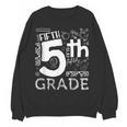 Hello 5th Grade Here I Come Teacher Fifth Grade Boys Girls Women Crewneck Sweatshirt, novelty gifts, funny gifts