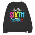 Hello Sixth Grade Cute Back To School 6th Grade Teacher Kids Women Crewneck Sweatshirt, novelty gifts, funny gifts Hello Sixth Grade Cute Back To School 6th Grade Teacher Kids Women Crewneck Sweatshirt, novelty gifts, funny gifts