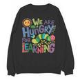 We Are Hungry For Learning Teacher Life Back To School Women Crewneck Sweatshirt, novelty gifts, funny gifts We Are Hungry For Learning Teacher Life Back To School Women Crewneck Sweatshirt, novelty gifts, funny gifts