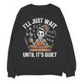 I’Ll Just Wait Until It’s Quiet Skeleton Teacher Women Crewneck Sweatshirt, novelty gifts, funny gifts I’Ll Just Wait Until It’s Quiet Skeleton Teacher Women Crewneck Sweatshirt, novelty gifts, funny gifts