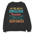 I'm An English Teacher Of Course You Have To Write Women Crewneck Sweatshirt, novelty gifts, funny gifts I'm An English Teacher Of Course You Have To Write Women Crewneck Sweatshirt, novelty gifts, funny gifts