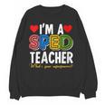 I'm A SPED Teacher Special Education Teacher Women Crewneck Sweatshirt, novelty gifts, funny gifts