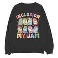 Inclusion Is My Jam SPED Teacher Special Education Life Women Crewneck Sweatshirt, novelty gifts, funny gifts Inclusion Is My Jam SPED Teacher Special Education Life Women Crewneck Sweatshirt, novelty gifts, funny gifts
