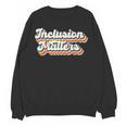 Inclusion Matters Special Education Sped Teacher Vintage Women Crewneck Sweatshirt, novelty gifts, funny gifts Inclusion Matters Special Education Sped Teacher Vintage Women Crewneck Sweatshirt, novelty gifts, funny gifts