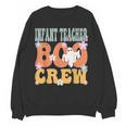 Infant Teacher Boo Crew Ghost Groovy Halloween For Women Women Crewneck Sweatshirt, novelty gifts, funny gifts Infant Teacher Boo Crew Ghost Groovy Halloween For Women Women Crewneck Sweatshirt, novelty gifts, funny gifts