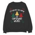 It's Never Too Early For Christmas Music Teacher Women Crewneck Sweatshirt, novelty gifts, funny gifts It's Never Too Early For Christmas Music Teacher Women Crewneck Sweatshirt, novelty gifts, funny gifts