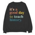 It's A Good Day To Teach History Teacher Men Women Women Crewneck Sweatshirt, novelty gifts, funny gifts It's A Good Day To Teach History Teacher Men Women Women Crewneck Sweatshirt, novelty gifts, funny gifts