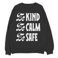 Be Kind Be Calm Be Safe Awareness For Teachers For Men Women Kids Women Crewneck Sweatshirt, novelty gifts, funny gifts Be Kind Be Calm Be Safe Awareness For Teachers For Men Women Kids Women Crewneck Sweatshirt, novelty gifts, funny gifts