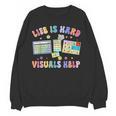 Life Is Hard Visuals Help Special Education Teacher SPED Women Crewneck Sweatshirt, novelty gifts, funny gifts Life Is Hard Visuals Help Special Education Teacher SPED Women Crewneck Sweatshirt, novelty gifts, funny gifts