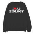 I Love AP Biology I Heart AP Biology Teachers Students For Men Women Kids Women Crewneck Sweatshirt, novelty gifts, funny gifts